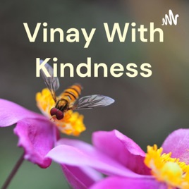 Vinay With Kindness