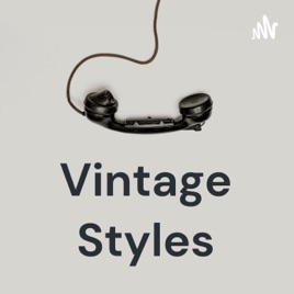 Vintage Styles