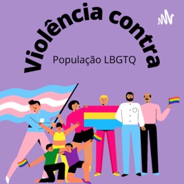 Violência contra a população LGBTQ+.