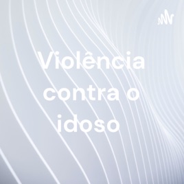Violência contra o idoso