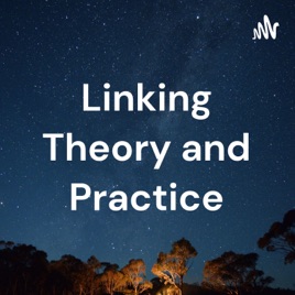 Linking Theory and Practice