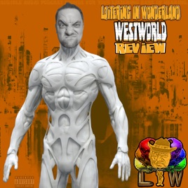 Violent Ends: LIW Westworld Review