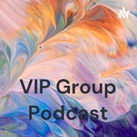 VIP Group Podcast