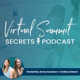 Virtual Summit Secrets Podcast: Virtual Summit Planning, Marketing, and Monetization Strategies for Online Entrepreneurs