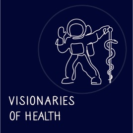 Visionaries of Health