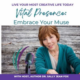 Vital Presence: Embrace Your Muse
