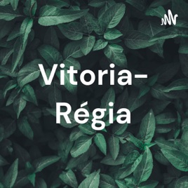 Vitoria- Régia