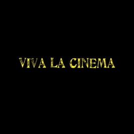 Viva La Cinema