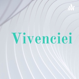 Vivenciei