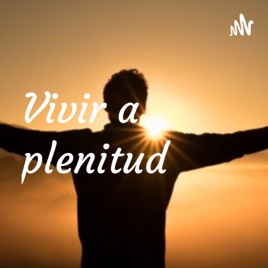Vivir a plenitud