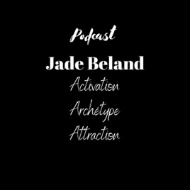 Jade Béland :podcast