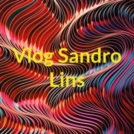 Vlog Sandro Lins