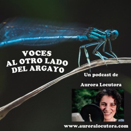 VOCES AL OTRO LADO DEL ARGAYO - Aurora Locutora