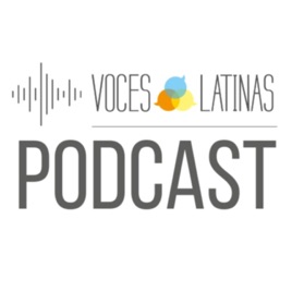 Voces Latinas's Podcast