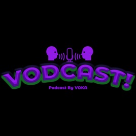 Vodcast!