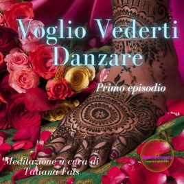 Voglio Vederti Danzare con Tatiana Fais