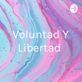 Voluntad Y Libertad