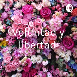 Voluntad y libertad