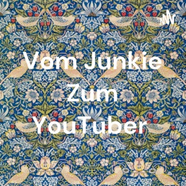 Vom Junkie Zum YouTuber