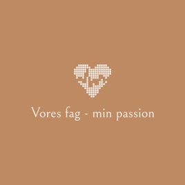 Vores fag - min passion