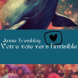 Votre voie vers l'invisible
