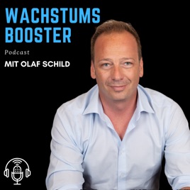 WACHSTUMS BOOSTER - Dein Podcast für Businesstipps - Motivation und mehr Erfolg in allen Lebensberei...