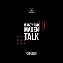 Waggy and Maden Talk