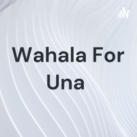 Wahala For Una