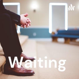 Waiting