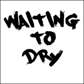 Waiting To Dry