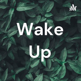 Wake Up