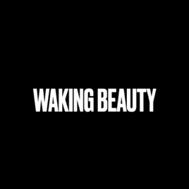 Waking Beauty