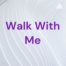 Walk With Me