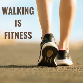 Walking is Fitness