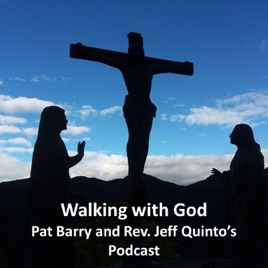 Walking with God, Pat and Jeff’s Podcast