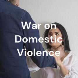 War on Domestic Violence