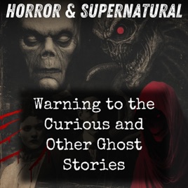 Warning to the Curious and Other Ghost Stories