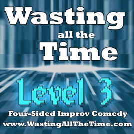 Wasting ALL the Time