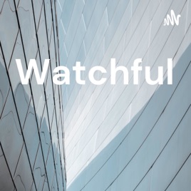Watchful