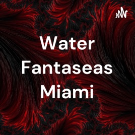 Water Fantaseas Miami