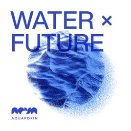 WATER x FUTURE – Presented by Aquaporin