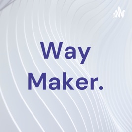Way Maker.