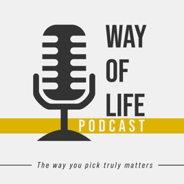 Way of Life Podcast