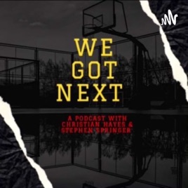We Got Next