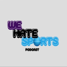 We Hate Sports