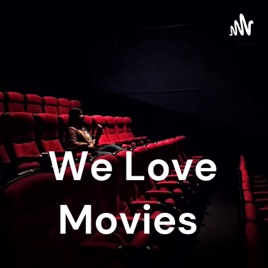 We Love Movies