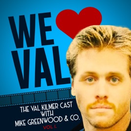 We Love Val The Val Kilmer Cast