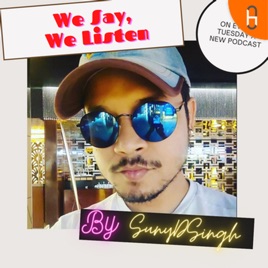 We Say, We Listen