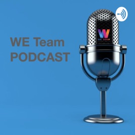 WE Team podcast