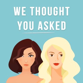 We Thought You Asked